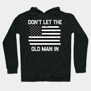 Don’t Let The Old Man In Hoodie